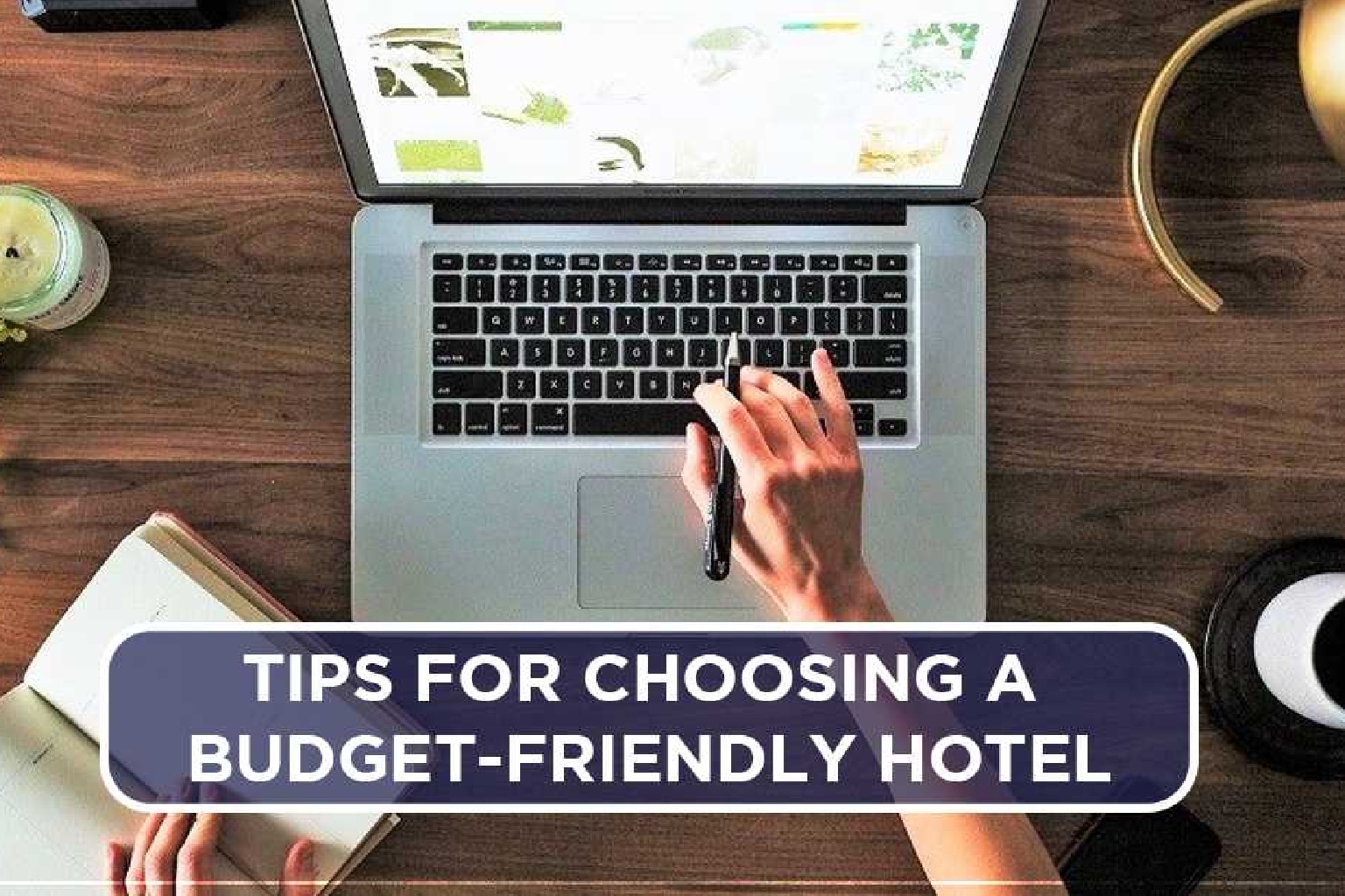 Tips for Booking and Staying in Budget Hotels